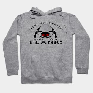 DEAD N BLOATED FLANK Hoodie